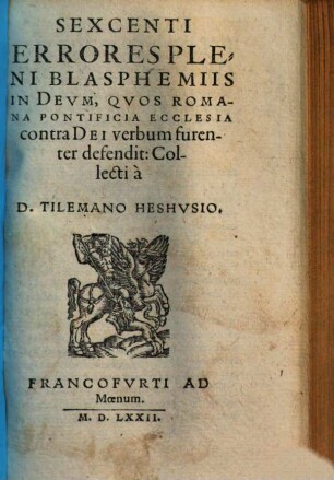 Sexcenti Errores Pleni Blasphemiis In Deum, Quos Romana Pontificia Ecclesia contra Dei verbum furenter defendit