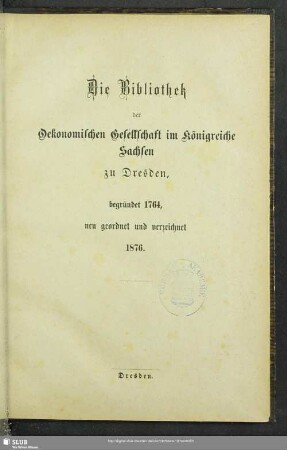 1876: Bibliothek der Ökonomischen Gesellschaft im Königreiche Sachsen : Zugänge vom ...