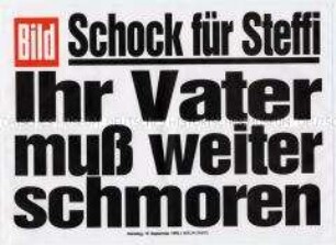 Maueranschlag der "Bild"-Zeitung: "Schock für Steffi: Ihr Vater muss weiter schmoren"