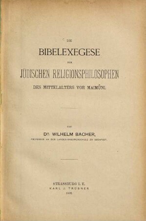 Die Bibelexegese der jüdischen Religionsphilosophen des Mittelalters vor Maimûni