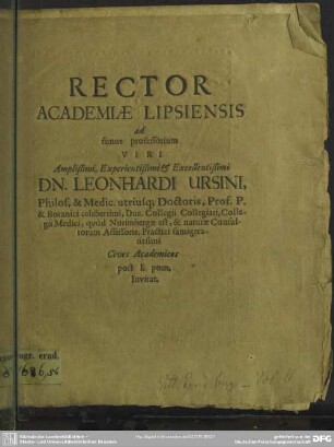 Rector Academiae Lipsiensis ad funus professorium viri ... Leonhardi Ursini ... Cives Academicos post I. pom. Invitat