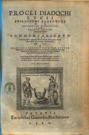 In primum Euclidis elementorumm librum commentariorum ad universam mathematicam disciplinam principium eruditionis tradentium libri IIII