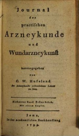 Journal der practischen Arzneykunde und Wundarzneykunst. 7, 7. 1799