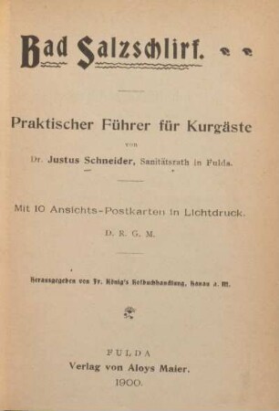 Bad Salzschlirf : praktischer Führer für Kurgäste : mit 10 Ansichts-Postkarten in Lichtdruck