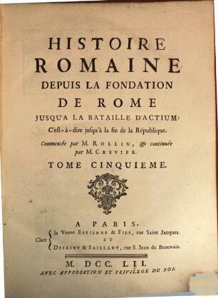 Histoire romaine depuis la fondation de Rome jusqu'a la bataille d'Actium. 5