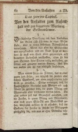 Das zweyte Capitel. Von den Anstalten zum Aufenthalt und zur bequemen Wartung der Seidenwürmer.