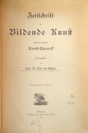 Zeitschrift für bildende Kunst. 16. 1881