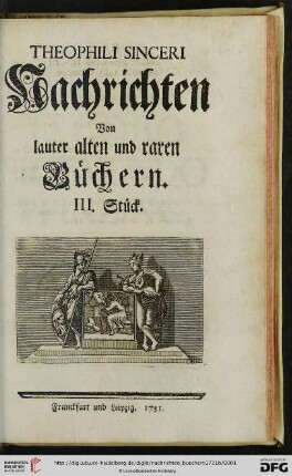 3: Theophili Sinceri Nachrichten von lauter alten und raren Büchern