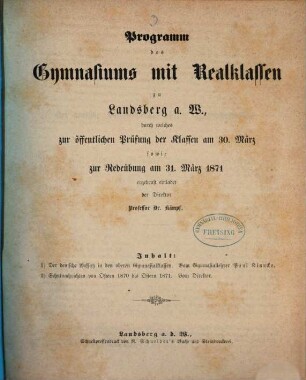 Programm des Gymnasiums mit Realklassen zu Landsberg an der Warthe : für das Schuljahr von Ostern ... bis Ostern .... 1870/71 (1871)
