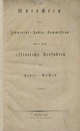 Gutachten der Immediat-Justiz-Commission über das öffentliche Verfahren in Civil-Sachen