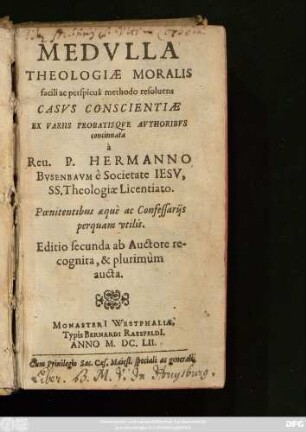 Medulla Theologiae Moralis : facili ac perspicua methodo resolvens Casus Conscientiae