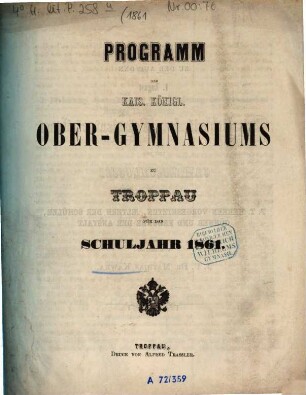 Programm des Kais.-Königl. Ober-Gymnasiums zu Troppau. 1861