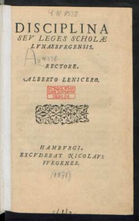 DISCIPLINA || SEV LEGES SCHOLAE || LVNAEBVRGENSIS.|| RECTORE,|| ALBERTO LENICERO.||