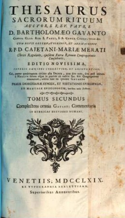 Thesaurus Sacrorum Rituum, 2. Complectens Omnia Gavanti Commentaria In Rubricas Breviarii Romani