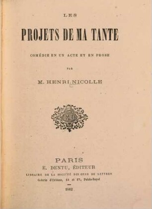 Les projets de ma tante : Comédie en un acte et en prose