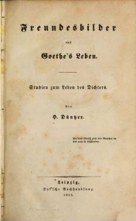 Freundesbilder aus Goethe's Leben : Studien zum Leben des Dichters