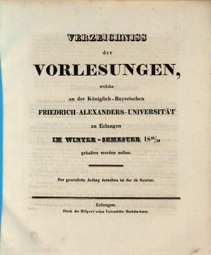 Verzeichniss der Vorlesungen, welche an der Königlich Bayerischen Friedrich-Alexanders-Universität Erlangen ... gehalten werden sollen. 1838/39. WS.