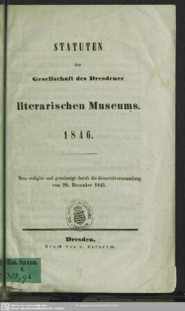 Statuten der Gesellschaft des Dresdener literarischen Museums : neu redigirt und genehmigt durch die Generalversammlung vom 29. December 1845