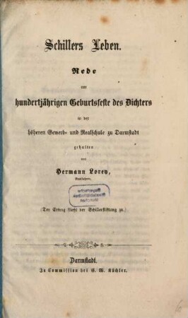 Schillers Leben : Rede am hundertjährigen Geburtsfeste des Dichters in der Höheren Gewerb- und Realschule zu Darmstadt