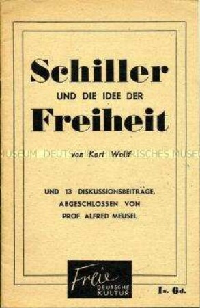Exilschrift mit Beiträgen deutscher Antifaschisten in Großbritannien über die Freiheitsidee in den Werken von Friedrich Schiller