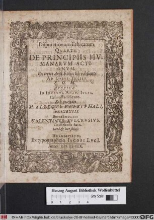 Disputationum Ethicarum Quarta. De Principiis Humanarum Actionum : Ex tertio Arist Ethic. libro desumta Ad Cuius Theses