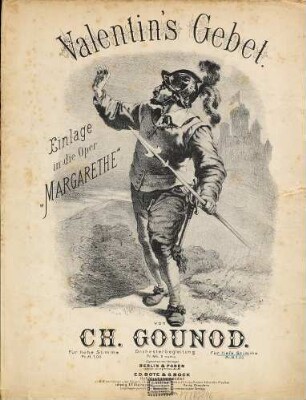 Valentin's Gebet : Einlage in die Oper "Margarethe"