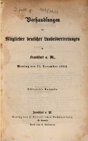 Verhandlungen der Mitglieder deutscher Landesvertretungen in Frankfurt a.M, [1.] 1863, 21. Dez.