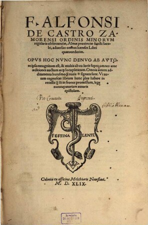 F. Alfonsi De Castro Zamorensi ... aduersus omnes haereses Libri quatuordecim