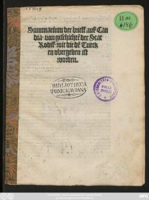 Summarium der brieff auß Can||dia/ von geschichtẽ der Stat || Rodiß/ wie die dẽ Turck||en vbergeben ist || worden.||