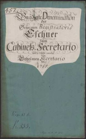 Ernennung des Geheimen Registrators Eschner zum Kabinettssekretär und zum Geheimen Sekretär
