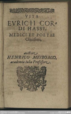 Vita Euricii Cordi Hassi, Medici Et Poetae Clarissimi