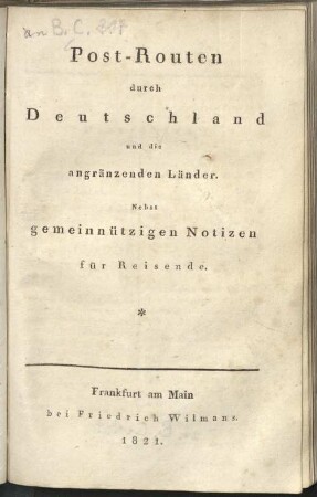 Post-Routen durch Deutschland und die angränzenden Länder : Nebst gemeinnützigen Notizen für Reisende