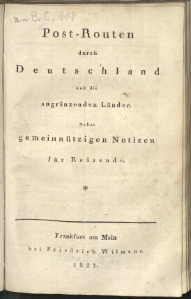 Post-Routen durch Deutschland und die angränzenden Länder : Nebst gemeinnützigen Notizen für Reisende