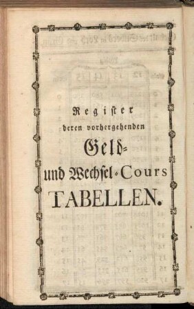 Register deren vorhergehenden Geld- und Wechsel-Cours Tabellen.