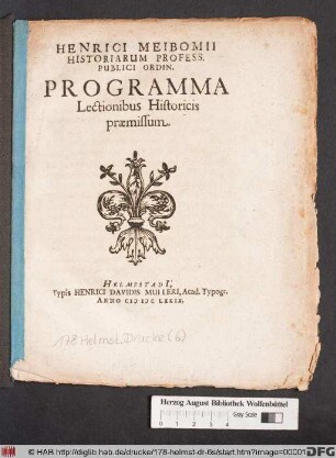 Henrici Meibomii Historiarum Profess. Publici Ordin. Programma Lectionibus Historicis praemissum