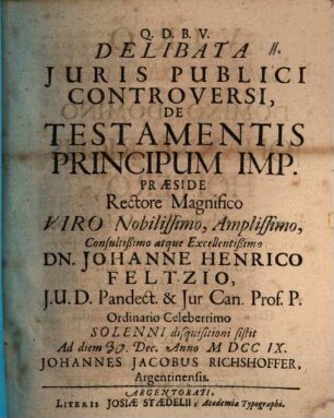 Delibata juris publici controversi, de testamentis principum Imp.