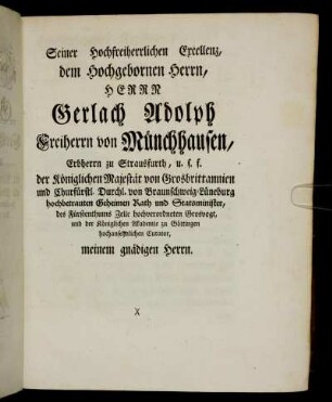 Seiner Hochfreiherrlichen Excellenz, dem Hochgebornen Herrn, Herrn Gerlach Adolph Freiherrn von Münchhausen,[...]