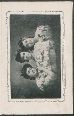 [Fotografía de] Señoritas Aida, Lucrecia, y Fédora Borda - "Teatro Argentino"