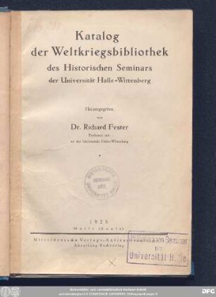 Katalog der Weltkriegsbibliothek des Historischen Seminars der Universität Halle-Wittenberg