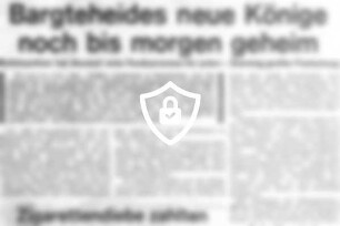 Bargteheides neue Könige noch bis morgen geheim