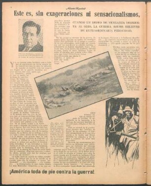 Este es, sin exageraciones ni sensacionalismo, el pavaroso espectáculo de la guerra chaqueña : ¡América toda de pie contra la guerra!