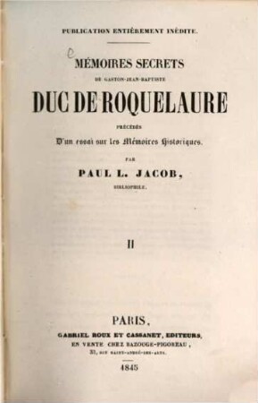 Mémoires Secrets de Gaston Jean Baptiste de Roquelaure : précédés d'un essai sur les mémoires historiques. 2