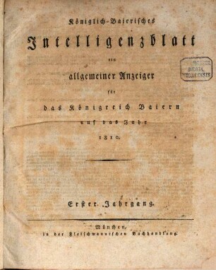 Königlich-baierisches Intelligenzblatt : ein allgemeiner Anzeiger für das Königreich Baiern. 1810