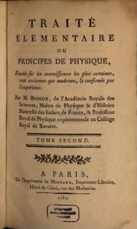 Traité Élémentaire Ou Principes De Physique : Fondés sur les connoissances les plus certaines, tant anciennes que modernes, & confirmés par l'expérience. 2