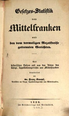 Gesetzes-Statistik von Mittelfranken und den vom vormaligen Rezatkreise getrennten Gerichten