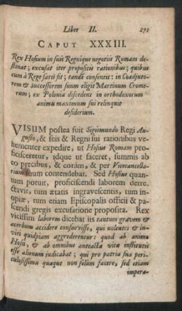 Caput XXXIII. Rex Hosim in suis Regnique negotiis Romam destinat; excusat iter propositis ...