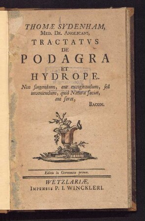 Thomæ Sydenham, Med. Dr. Anglicani, Tractatvs De Podagra Et Hydrope