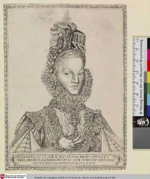 Isabella Clara Eugenia Hisp Infans Phillip Il Filia Anno Aetatis Svae XXII Dvodecima Augusti Domtni Vero 1588 [Isabella Clara Eugenia (von Spanein, Statthalterin der Niederlande), Erzherzogin (Albrecht) von Österreich]