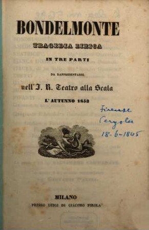 Bondelmonte : tragedia lirica in tre parti ; da rappresentarsi nell'I. R. Teatro alla Scala l'autunno 1853