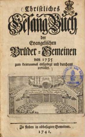 Christliches Gesang-Buch der Evangelischen Brüder-Gemeinen von 1735